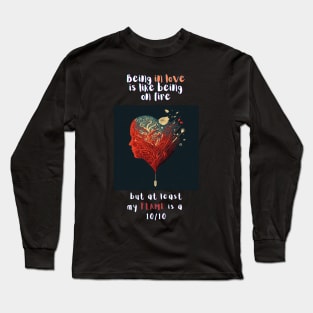 Heart shaped love "Being in love is like being on flame" T-Shirt Design Long Sleeve T-Shirt